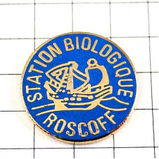 ピンバッジ・船ロスコフ港町ブルターニュ地方 STATION BIOLOGIQUE ROSCOF BRETAGNE FRANCE