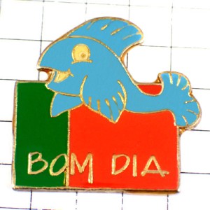 ピンバッジ・青い魚ポルトガル国旗 BOM-DIA BONJOUR PORTUGAL FLAG