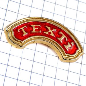 ピンバッジ・テクスティ金色の文字 TEXTI