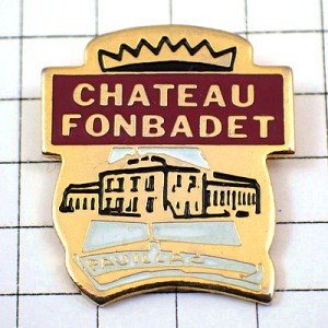 ピンバッジ・ボルドー産ワイン葡萄酒シャトーフォンバデ城 CHATEAU-FONBADET PAUILLAC BORDEAUX FRANCE