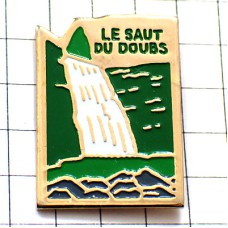 ピンバッジ・緑の中の滝 LE-SAUT-DU-DOUBS FRANCE