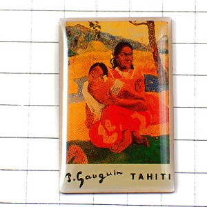 ピンバッジ・ゴーギャン画タヒチの女たち PAUL-GAUGUIN TAHITI POLYNESIA FRANCE