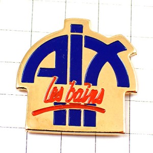 ピンバッジ・ＡＩＸエックスレバン町の名前 AIX-LES-BAINS FRANCE