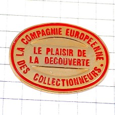 ピンバッジ・ヨーロッパのコレクター発見の喜び COMPAGNIE-EUROPENNE-DES-COLLECTIONNEURS