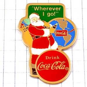 ピンバッジ・サンタクロースのおじいさんコカコーラどこへ行こうと地球クリスマス COCA-COLA CHRISTMAS