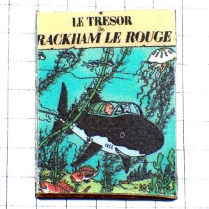 ピンバッジ・タンタンの冒険『レッド・ラッカムの宝』鯨クジラの潜水艦 LE-TRESOR-DE-RACKHAM-LE-ROUGE TINTIN FRANCE