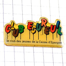 ピンバッジ・リス銀行の栗鼠クラブ CAISSE-D-EPARGNE ECUREUIL FRANCE