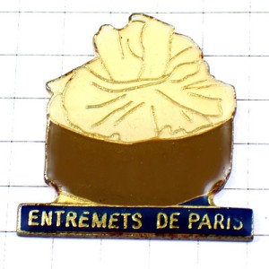 ピンバッジ・パリのお菓子ケーキ ENTREMETS-DE-PARIS FRANCE