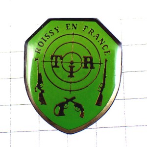 ピンバッジ・射撃シューティング拳銃ライフル銃クラブの紋章 ROISSY-EN-FRANCE FRANCE