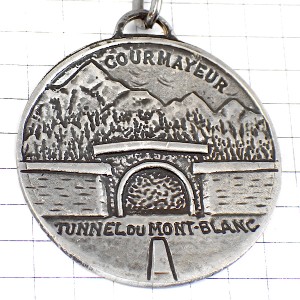キーホルダー・シャモニーのモンブラン山トンネルの入口シルバー銀色 MONT-BLANC TUNNEL CHAMONIX COURMAYEUR ALPS FRANCE ITALY