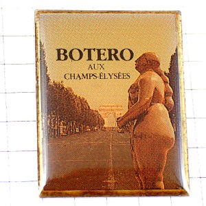 ピンバッジ・フェルナンドボテロの作品トルソー彫像パリ凱旋門 BOTERO CHAMPS-ELYSEES ARC-DE-TRIOMPHE EXPO-1992 ピンバッジ・フェルナンドボテロの作品トルソー彫像パリ凱旋門 BOTERO CHAMPS-ELYSEES ARC-DE-TRIOMPHE EXPO-1992