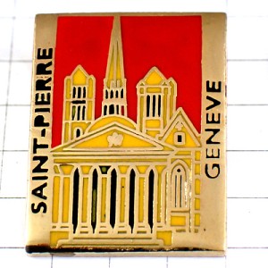 ピンバッジ・ジュネーブ改革派教会サン＝ピエール大聖堂スイス SAINT-PIERRE GENEVE SWISS