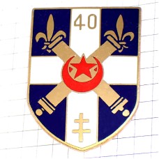 ブローチ・武器や百合の紋章ロレーヌの十字や星三日月第40砲兵連隊フランス軍 40E-REGIMENT-D-ARTILLERIE 40RA FRANCE